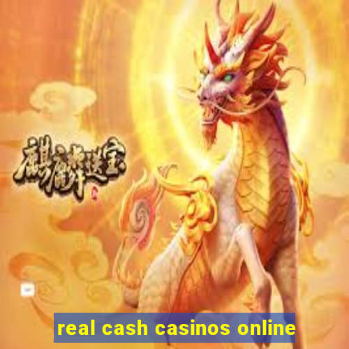 real cash casinos online