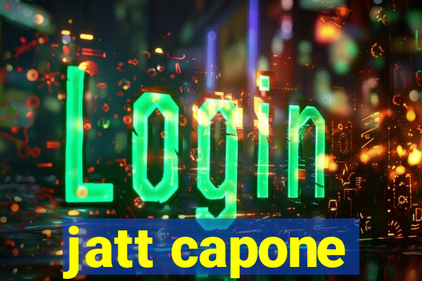 jatt capone