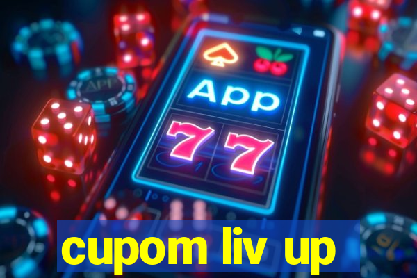 cupom liv up