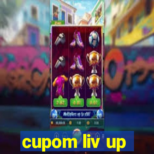 cupom liv up