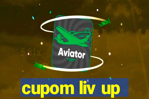 cupom liv up