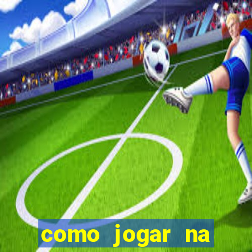 como jogar na blaze e ganhar