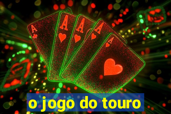 o jogo do touro