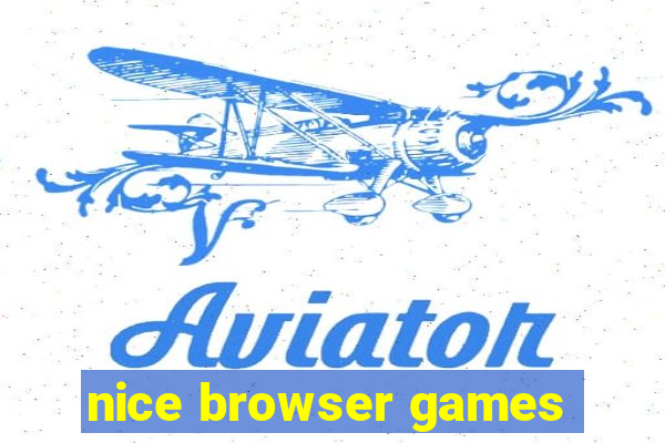 nice browser games