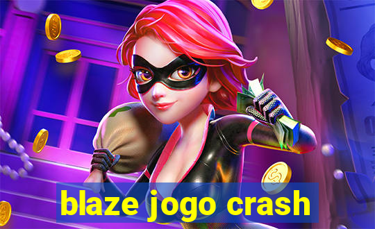 blaze jogo crash