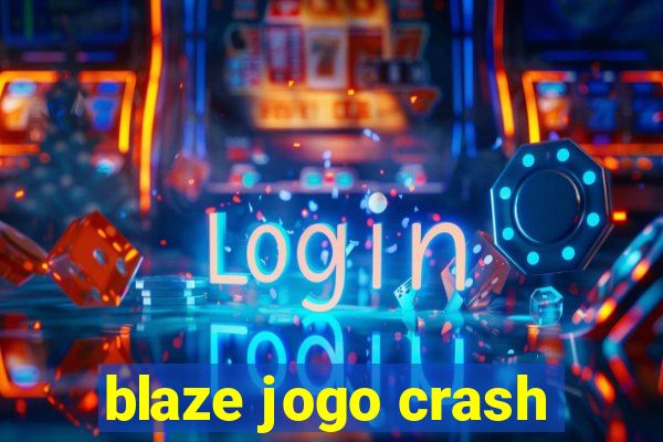 blaze jogo crash