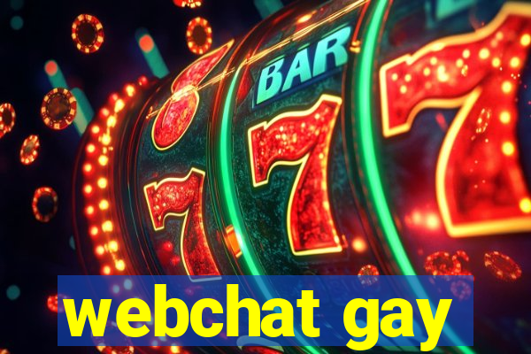 webchat gay