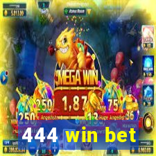 444 win bet