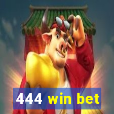 444 win bet