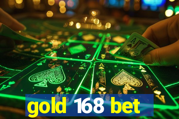 gold 168 bet