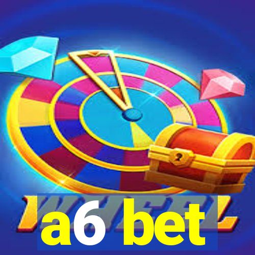 a6 bet