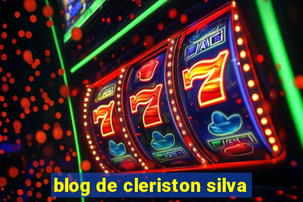 blog de cleriston silva