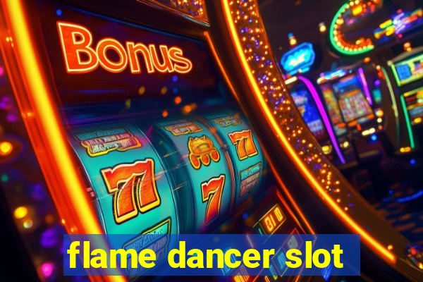 flame dancer slot