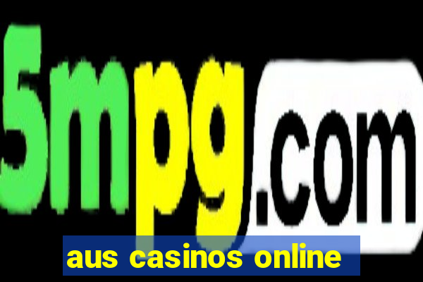 aus casinos online