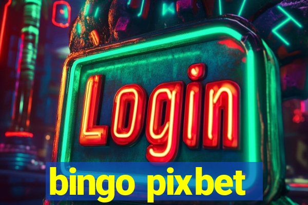 bingo pixbet