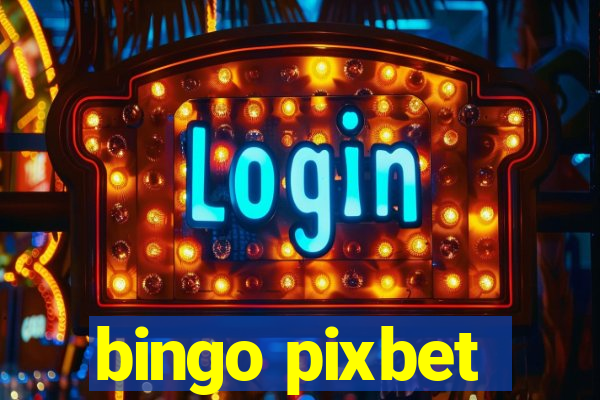 bingo pixbet