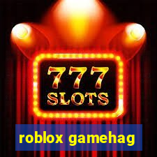 roblox gamehag