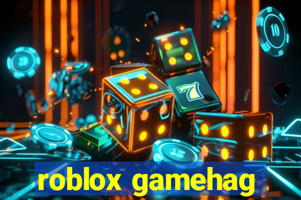 roblox gamehag