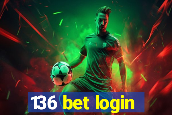 136 bet login