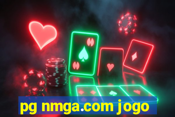 pg nmga.com jogo