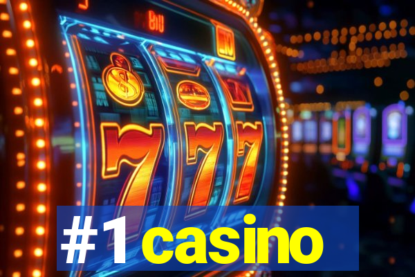 #1 casino