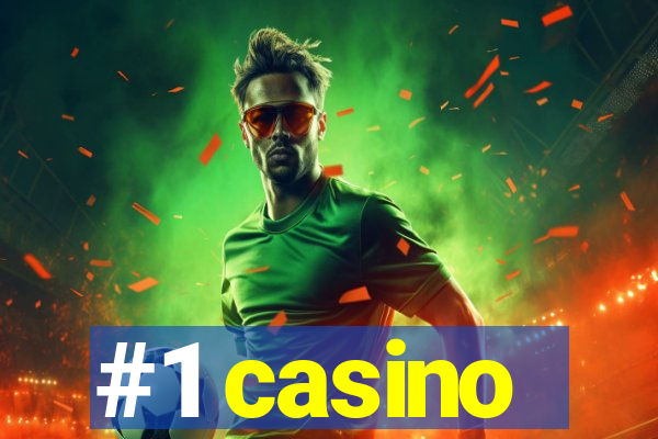 #1 casino