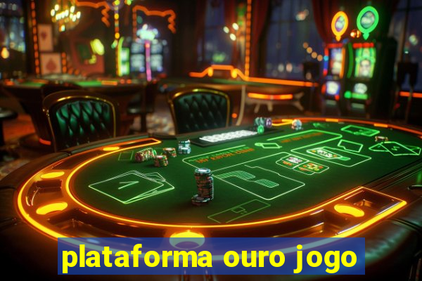 plataforma ouro jogo