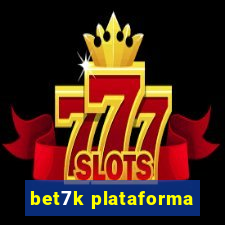 bet7k plataforma