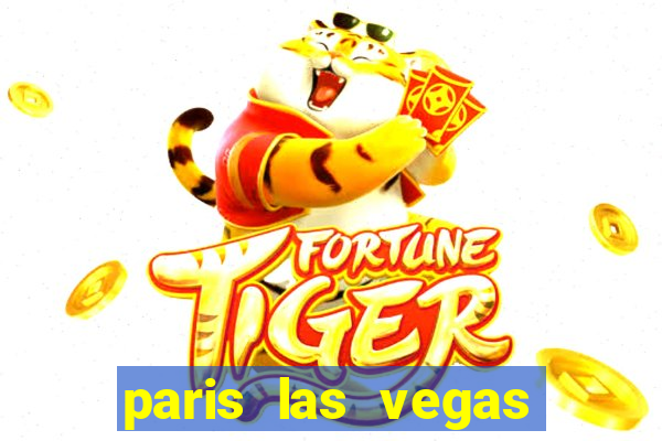 paris las vegas casino hotel