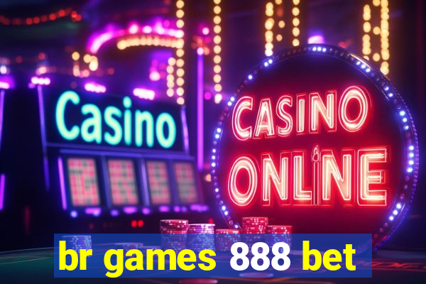 br games 888 bet