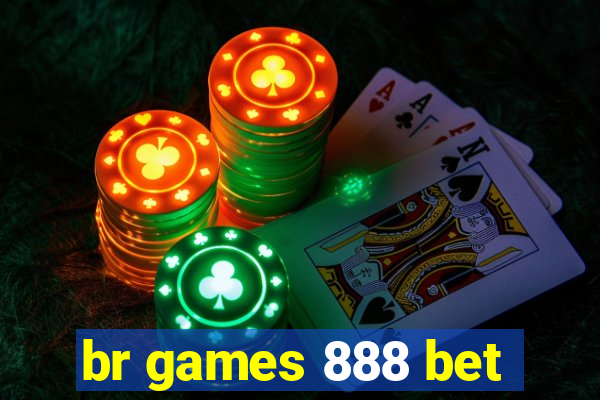 br games 888 bet