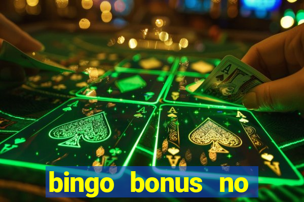 bingo bonus no deposit sign up bonus