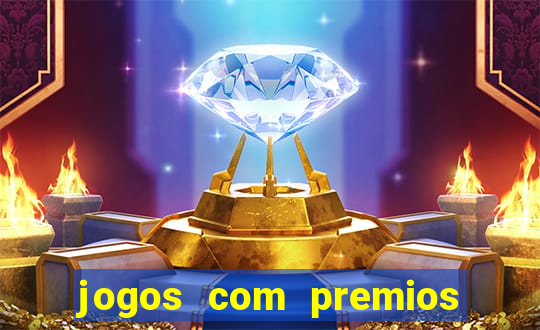 jogos com premios em dinheiro