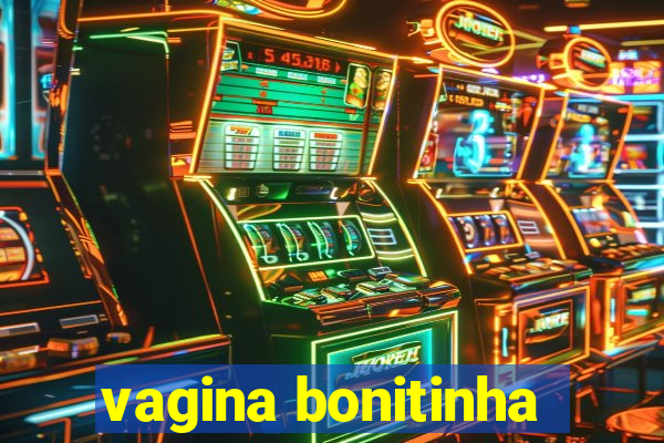 vagina bonitinha