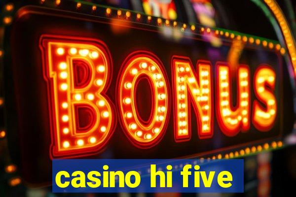 casino hi five