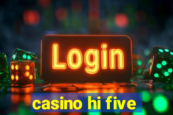 casino hi five