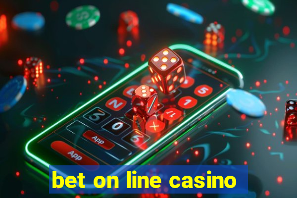 bet on line casino