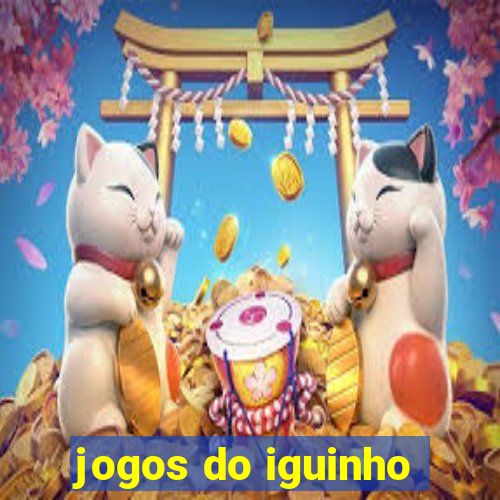 jogos do iguinho