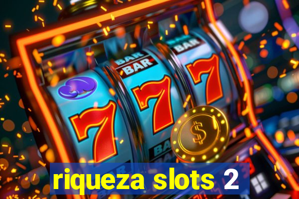 riqueza slots 2