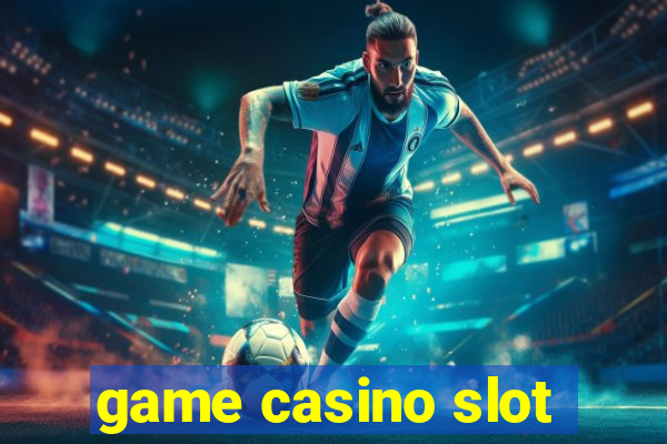 game casino slot