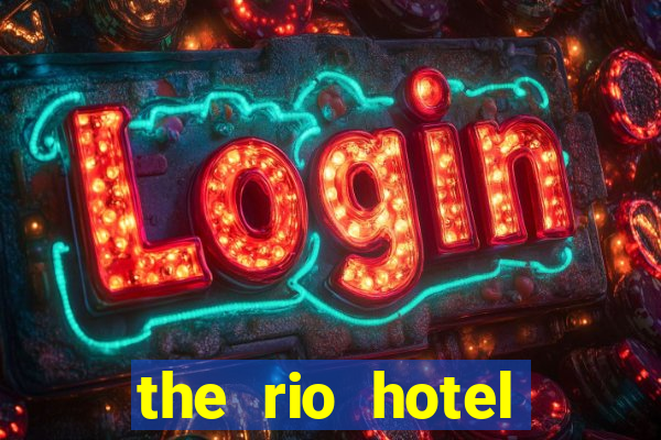 the rio hotel casino las vegas