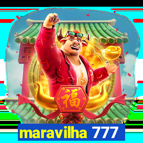 maravilha 777