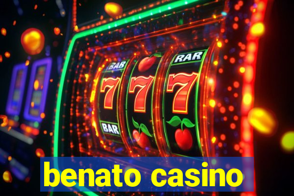 benato casino