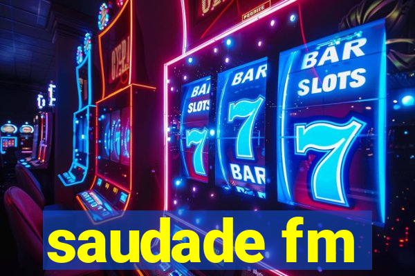 saudade fm