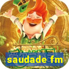 saudade fm