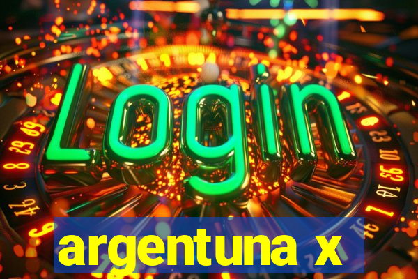 argentuna x