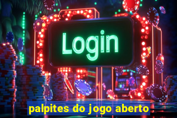 palpites do jogo aberto