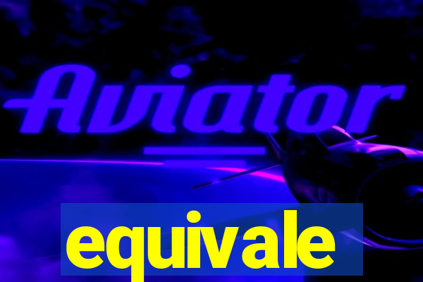 equivale