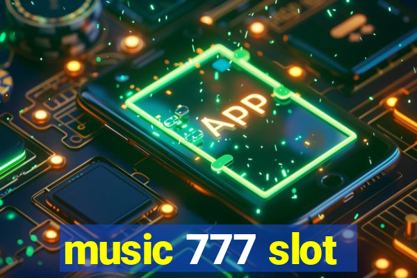 music 777 slot