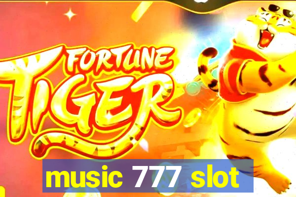 music 777 slot